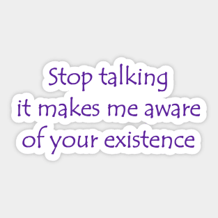 Stop talking Sticker
